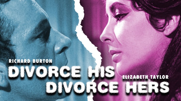 Divorce His Divorce Hers Elizabeth Taylor Richard Burton Cinemoi Cinémoi