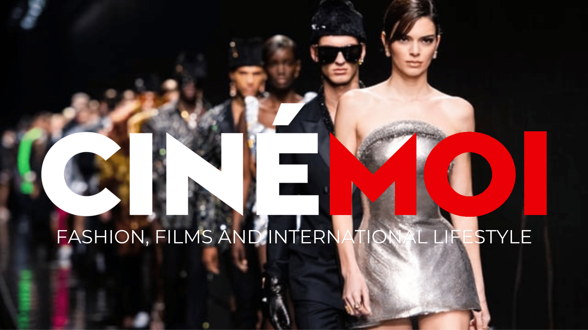 Home - Cinémoi, classic to modern movies, fashion, film festivals 1